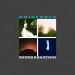 Driveover - Reverbenation (2017)