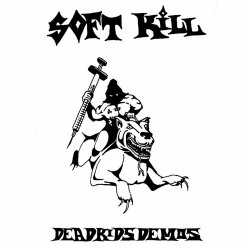 Soft Kill - Dead Kids Demos (2021)