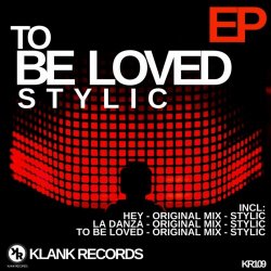Stylic - To Be Loved (2018) [EP]