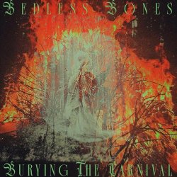 Bedless Bones - Burying The Carnival (2024) [Single]