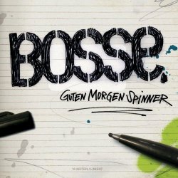 Bosse - Guten Morgen Spinner (2006)