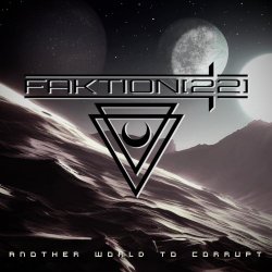 Faktion[22] - Another World To Corrupt (2024) [EP]