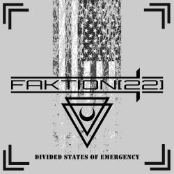Faktion[22] - Divided States Of Emergency (2020) [EP]