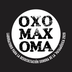 Oxomaxoma - Laboratorio Para La Desocultación Sonora De La 'Patamúsica 2020 (2020)