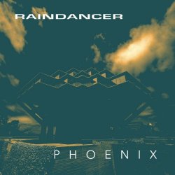 Raindancer - Phoenix (2021) [EP]