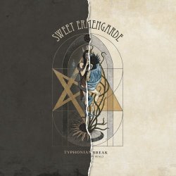 Sweet Ermengarde - Typhonian Trance / Once You Break (2021) [Single]