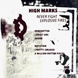 High Marks - Never Fight Explosive Fires (2024) [EP]