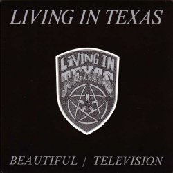 Living In Texas - Beautiful (1985) [Single]