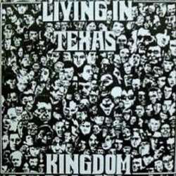 Living In Texas - Kingdom (1984) [EP]