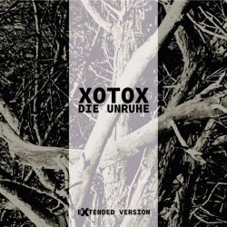 Xotox - Die Unruhe (Extended Version) (2021)