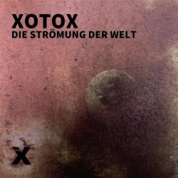 Xotox - Die Strömung Der Welt (2023) [Single]