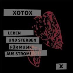 Xotox - Leben Und Sterben Für Musik Aus Strom (2022) [Single]