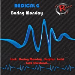 Radical G - Boring Monday (2012)