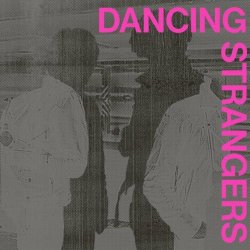 Dancing Strangers - Dancing Strangers (2021)