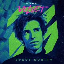Mark Velvet - Space Oddity (2024) [Single]