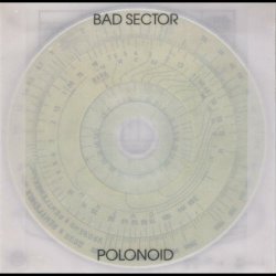 Bad Sector - Polonoid (2001) [Reissue]