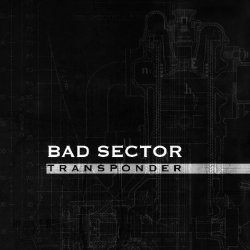 Bad Sector - Transponder (2011) [Remastered]