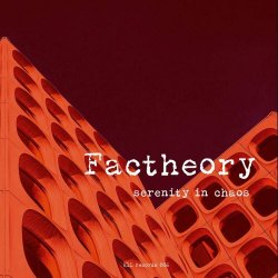 Factheory - Serenity In Chaos (2024)