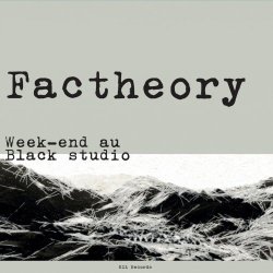 Factheory - Week-End Au Black Studio (2018) [EP]