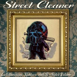 Street Cleaner - Collaborations, Remixes, And B-Sides Volume 3 (2022)