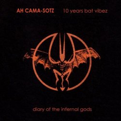 Ah Cama-Sotz - 10 Years Bat Vibez (Limited Edition) (2003) [2CD]