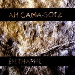 Ah Cama-Sotz - Épithaphe (1997)
