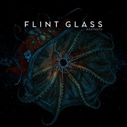 Flint Glass - Azathoth (2022)