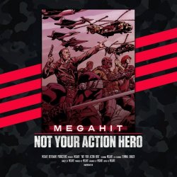 Megahit - Not Your Action Hero (2019)