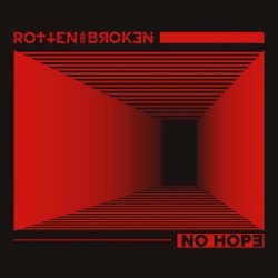 Rotten And Broken - No Hope (2024) [EP]