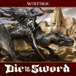 Wulfsige - Die By The Sword (2024)