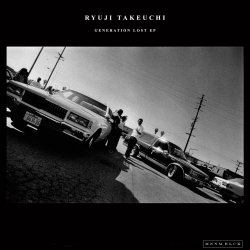 Ryuji Takeuchi - Generation Lost (2022) [EP]