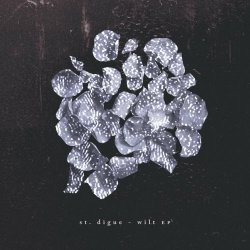 St. Digue - Wilt (2020) [EP]