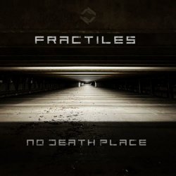Fractiles - No Death Place (2024) [Single]