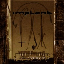Implant - Implantology (Limited Edition) (2009) [2CD]