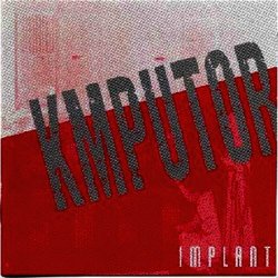 Implant - Kmputor (2000)