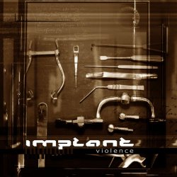 Implant - Violence (2009) [EP]
