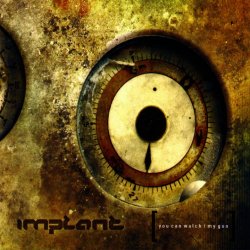 Implant - You Can Watch / My Gun (2005) [EP]