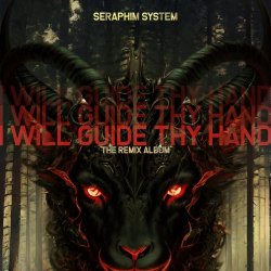 Seraphim System - I Will Guide Thy Hand (The Remix Album) (2023) [EP]