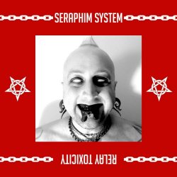 Seraphim System - Relay Toxicity (2019)