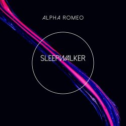 Alpha Romeo - Sleepwalker (2024) [Single]