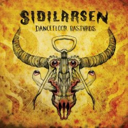 Sidilarsen - Dancefloor Bastards (2016)