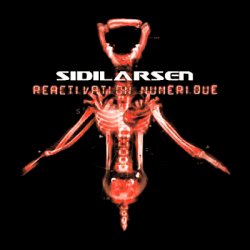 Sidilarsen - Réactivation Numérique (2006) [2CD]