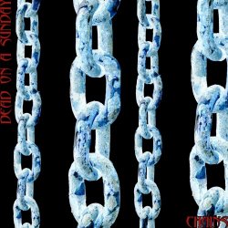 Dead On A Sunday - Chains (2024) [Single]