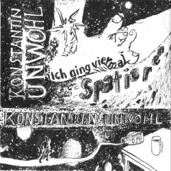 Konstantin Unwohl - Ich Ging Vier Mal Spatieren (2016) [EP]