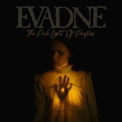 Evadne - The Pale Light Of Fireflies (2021)