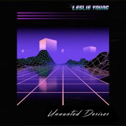 Leslie Young - Unwanted Desires (2023)
