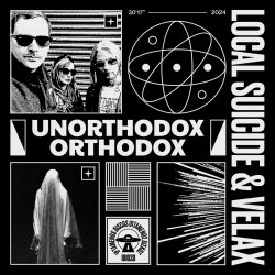 Local Suicide & Velax - Unorthodox Orthodox (2024) [EP]