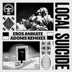 Local Suicide - Eros Anikate (Adonis Remixes) (2022) [EP]