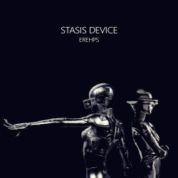 Stasis Device - Erehps (2021) [EP]
