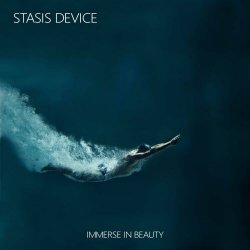 Stasis Device - Immerse In Beauty (2024)